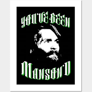 You've Been Manson'd Posters and Art